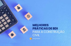 Melhores práticas do cálculo do BDI na construção civil