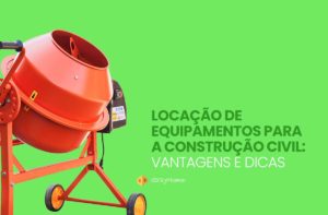 Locação de equipamentos para a construção civil