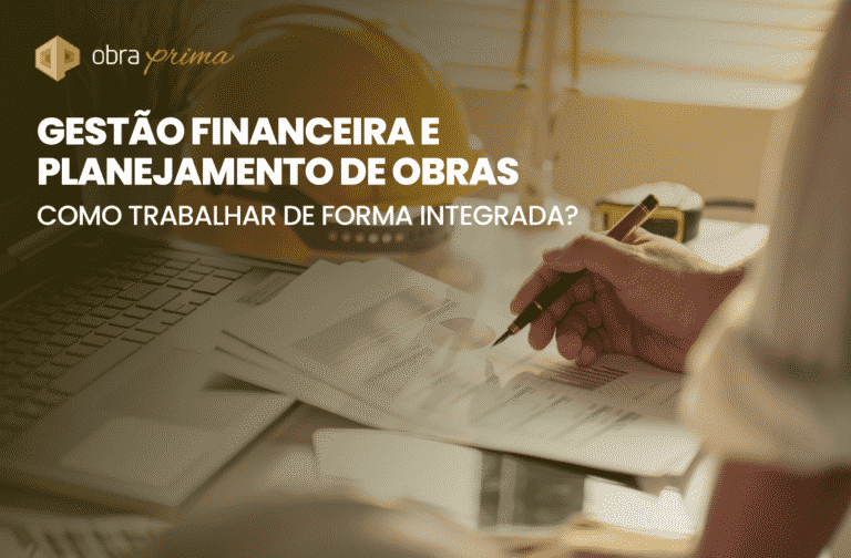 Planejamento de obras e gestão financeira da construtora