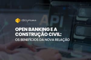 Open Banking na construção civil