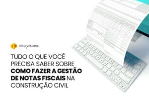 gestão de notas fiscais na construção civil