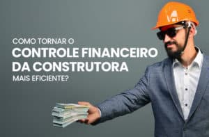 controle financeiro da construtora