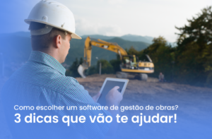 Software de gestão de obras: como escolher?