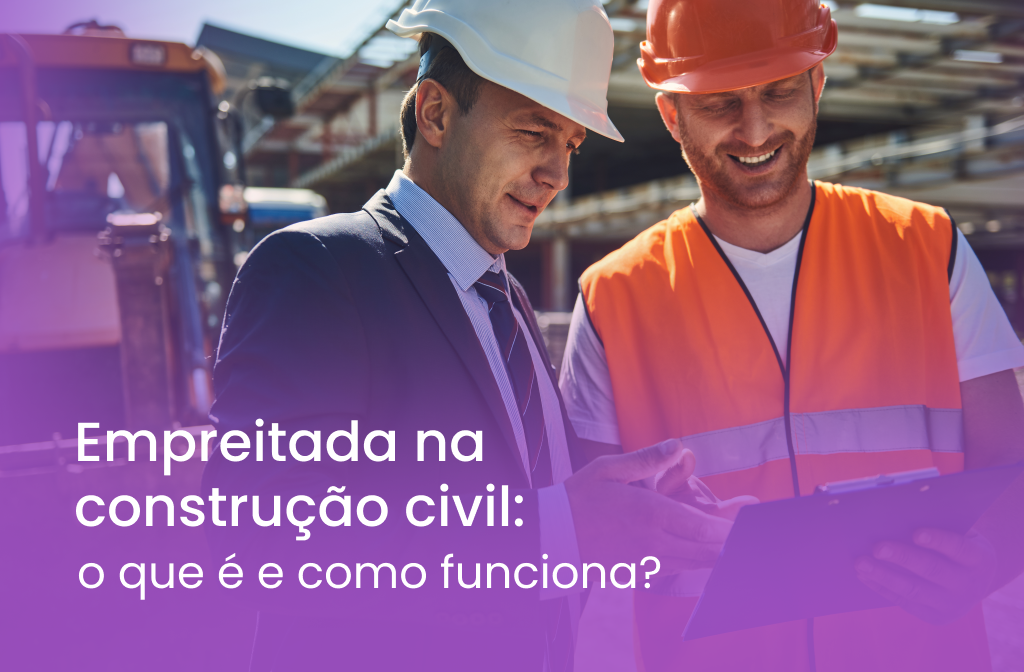 Empreitada: contrato por empreitada e gestão de obras