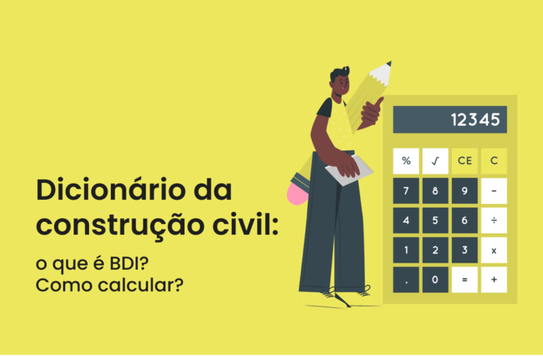 Dicionário da construção civil: o que é BDI? Como calcular?