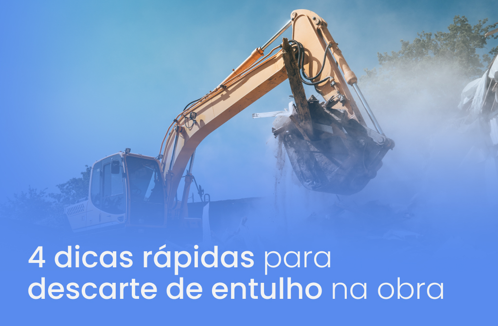 4 dicas rápidas para descarte de entulho na obra