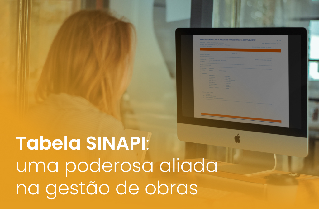 Tabela SINAPI: uma poderosa aliada na gestão de obras.