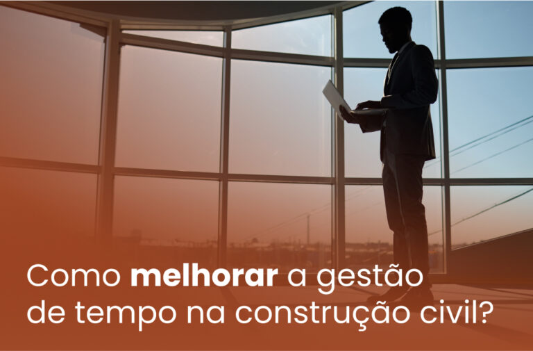 Como melhorar a gestão de tempo na construção civil?