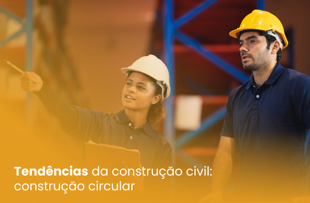 Tendências da construção civil: construção circular